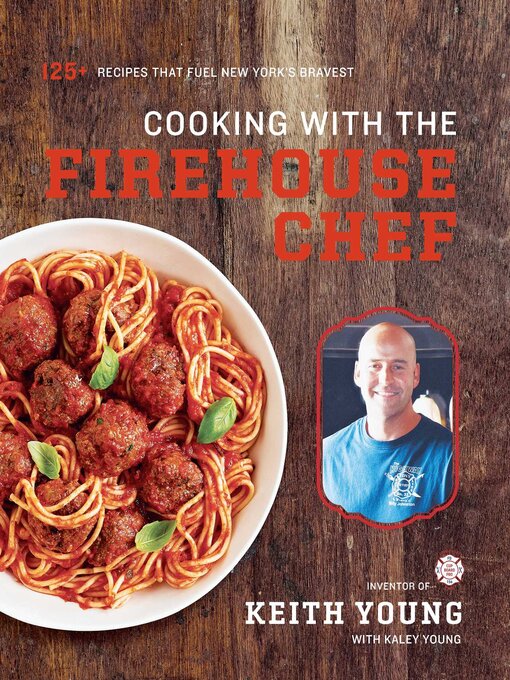 Title details for Cooking with the Firehouse Chef by Keith Young - Available